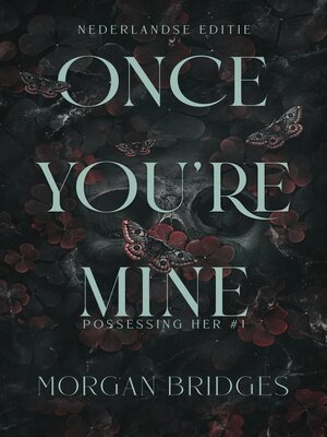 cover image of Once you're mine